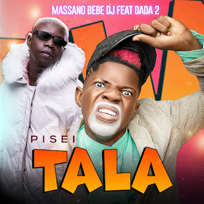 Massanó Bebê DJ - Pisei Tala (feat Dada 2)