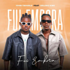 John Trouble – Fui Embora (feat Delero King)