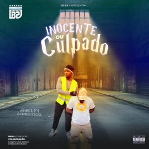 Wellpybp Livrático – Inocente ou Culpado (Kuduro) 2024