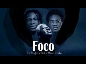 Sini – Foco (feat Lil Magro x Mano Chaba) 2024