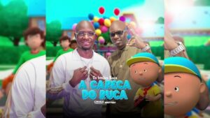 Os Irmãos do Ruca – Careca do Ruca (Afro House) 2024