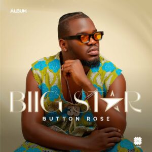 Button Rose – Biig Star (Album) 2024