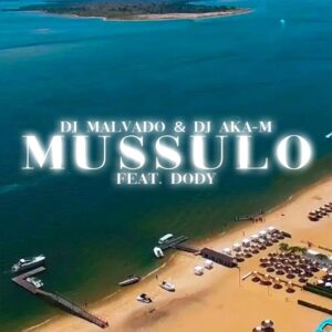 Dj Akam – Mussulo (feat Dj Malvado e Dody) 2024