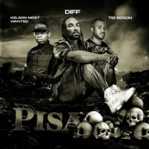 Diff – Pisa (Feat. Kelson Most Wanted X Tio Edson) Rap