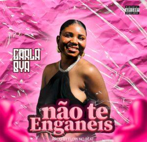 Carla Bya – Não Te Enganeis (Zouk) 2024