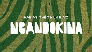 DJ Habias feat. Théo Kun & AZ - Ngandokina (Afro House)