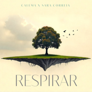 Calema – Respirar (Feat Sara Correia) 2025