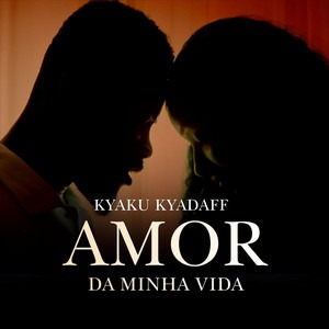 Kyaku Kyadaff – Amor da minha vida [Vídeo Oficial] 2025