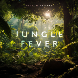 Nelson Freitas – Jungle Fever (Vídeo Oficial) 2025