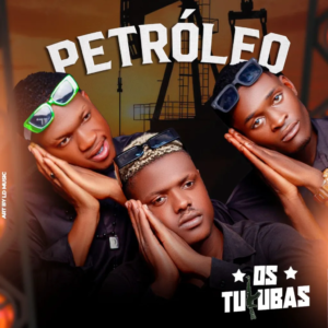 Os Tukuba – Petróleo (Kuduro) 2025