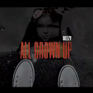 Deezy – All Grown Up [Vídeo Clip] 2025