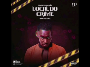 Tenente Maridão – Local Do Crime (Kuduro) 2025