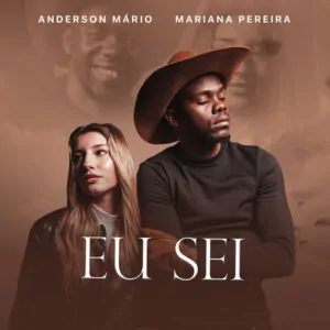 Anderson Mário – Eu Sei (Feat Mariana Pereira) 2025