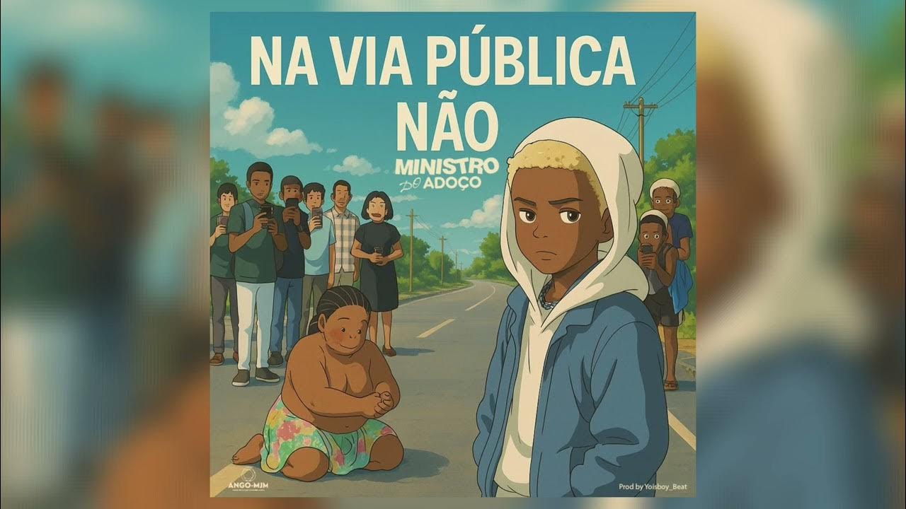 MINISTRO DO ADOÇO – Na Via Pública Não ( Neth Nahara ) 2025