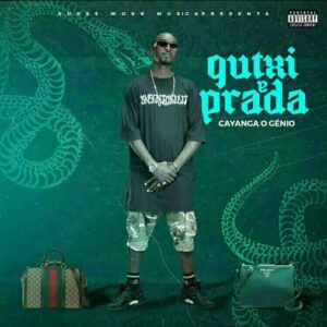 Cayanga – Gutchi e Prada (Rap) 2025
