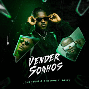 John Trouble – Vender Sonhos (Feat. Button Rose e Deezy) [Vídeo Oficial] 2025