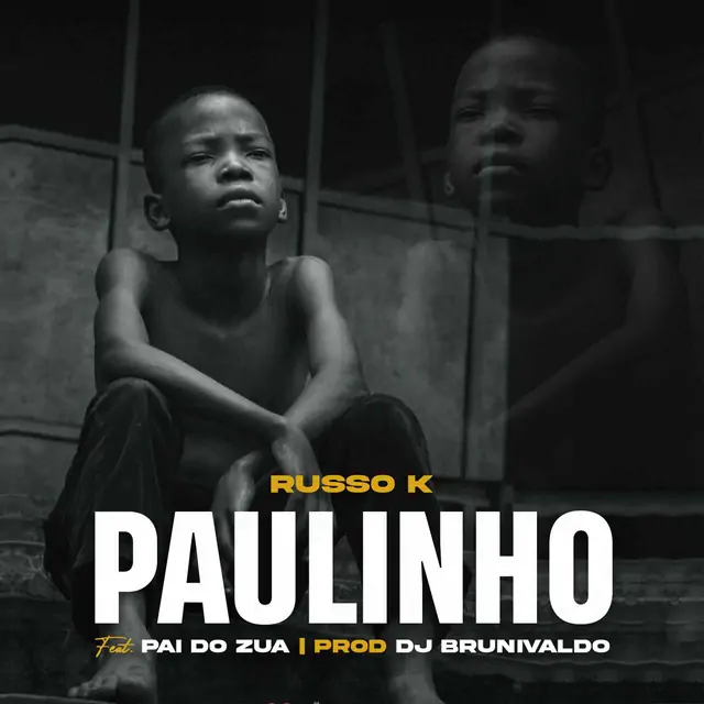 Russo K – Paulinho (feat. Pai Do Zua) 2025