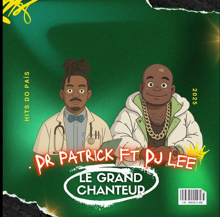 Dr Patrick – Le Grand Chanteur (Feat Dj Lee) 2025