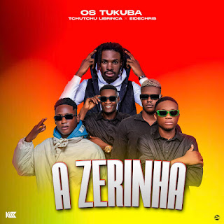 Os Tukuba – A Zerinha (Feat Tchutchu LiBrinca x Eidicrhis) 2025