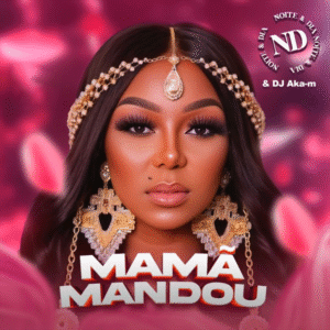 Noite e Dia – Mamã Mandou (Vídeo Oficial) 2025