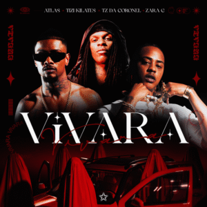 Atlas – Vivara (Feat Tizi Kilates x TZ Da Coronel x Zara G) 2025
