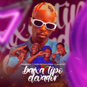 Champolin – Tipo Elevador (Feat. Tropa do Cuca x Dj Moro) 2025