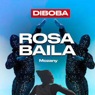 Diboba – Rosa Baila (Feat Mozany Buede Aah) 2025