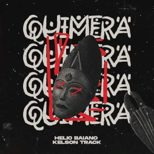 Helio Baiano – Quimera (feat. Kelson Track) 2025