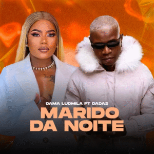 Dama Ludmila – Marido da Noite (Feat Dada 2) 2025