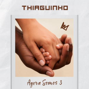 Thiaguinho – Agora Somos 3 (Pagode) 2025
