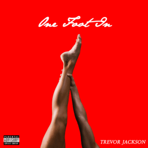 Trevor Jackson – One Foot In (R&B) 2025