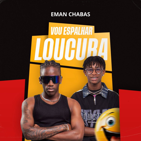 Eman Chabas – Vou Espalhar Loucura (Afro House) 2025