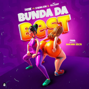 Tropa Do Cuca – Bunda Da Best (Feat D Benilson X Dj Kalisboy) 2025