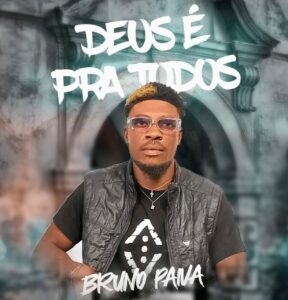 Bruno Paiva – Deus É Pra Todos (Kuduro) 2025