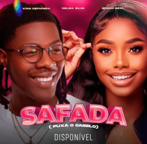 King Defofera – Safada (Feat Delma Silva x Evanilson De Almeida) 2025