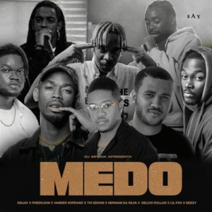 Dj Sipoda – Medo (Feat Sidjay x Lil Fox x Delcio Dollar x Vander Soprano x Hernâni da Silva x Phedilson x Deezy) 2025