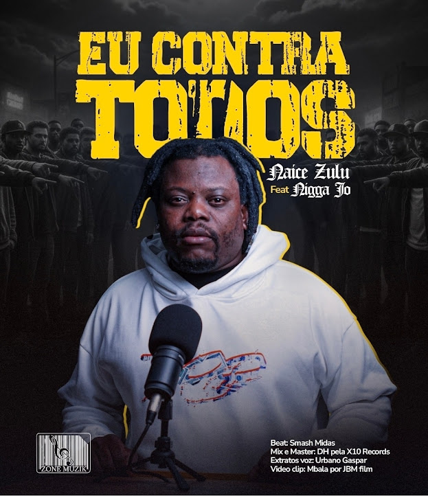 Naice Zulu – Eu Contra Todos (Feat Nigga Jo) 2025