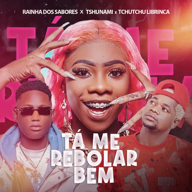 Rainha Dos Sabores – Tá Rebola Bem (Feat Tshunami X Tchu Tchu Librinca) 2025