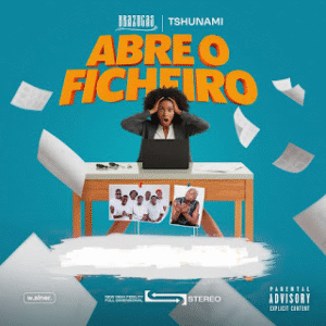Brazucas – Abre O Ficheiro (Feat Tshunami) 2025
