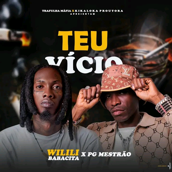 Wilili Babacita – Teu Vício (Feat PG Mestrão) 2025