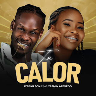 DBenilson – Tá Calor (Feat Yasmin Azevedo) 2025