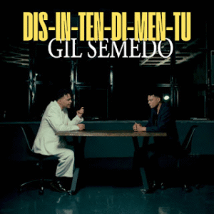 Gil Semedo – Dis-In-Ten-Di-Men-Tu (Pop) 2025