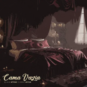 Black Spygo & Anna Joyce – Cama Vazia (Zouk) 2025